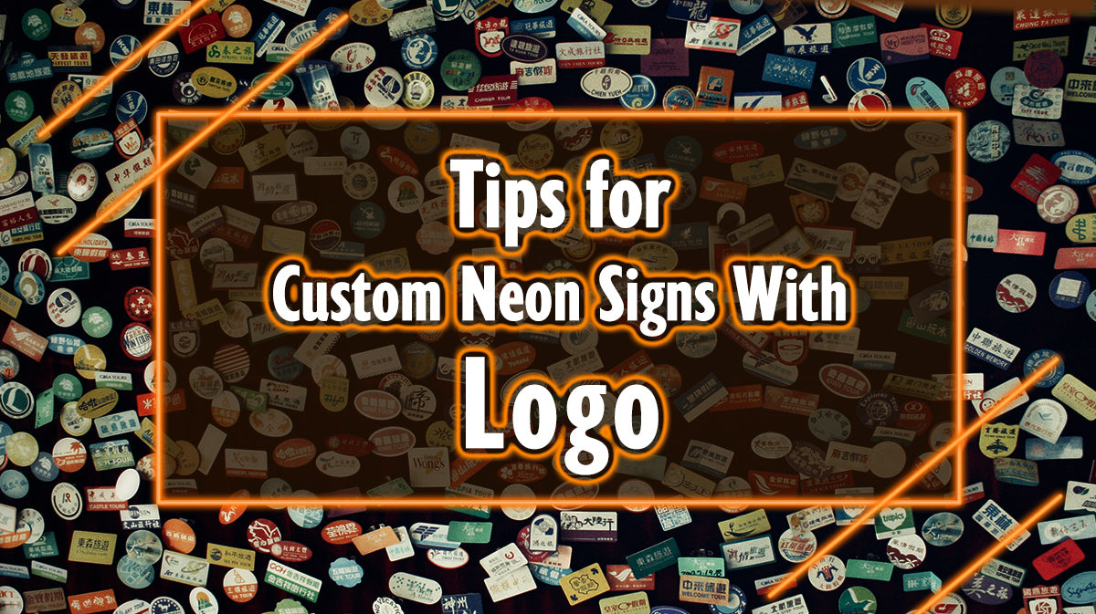 Personalized Neon Signs-Tips for Custom Neon Signs With Logo?