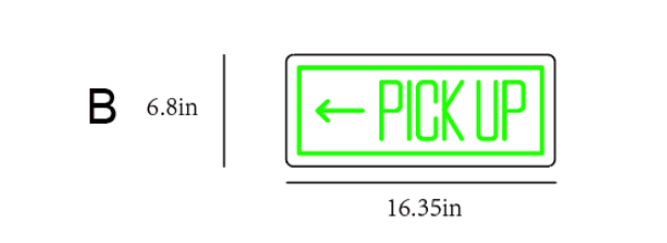 16.35Inch wide x6.8Inch tall “←PICK UP”led neon sign inquiry