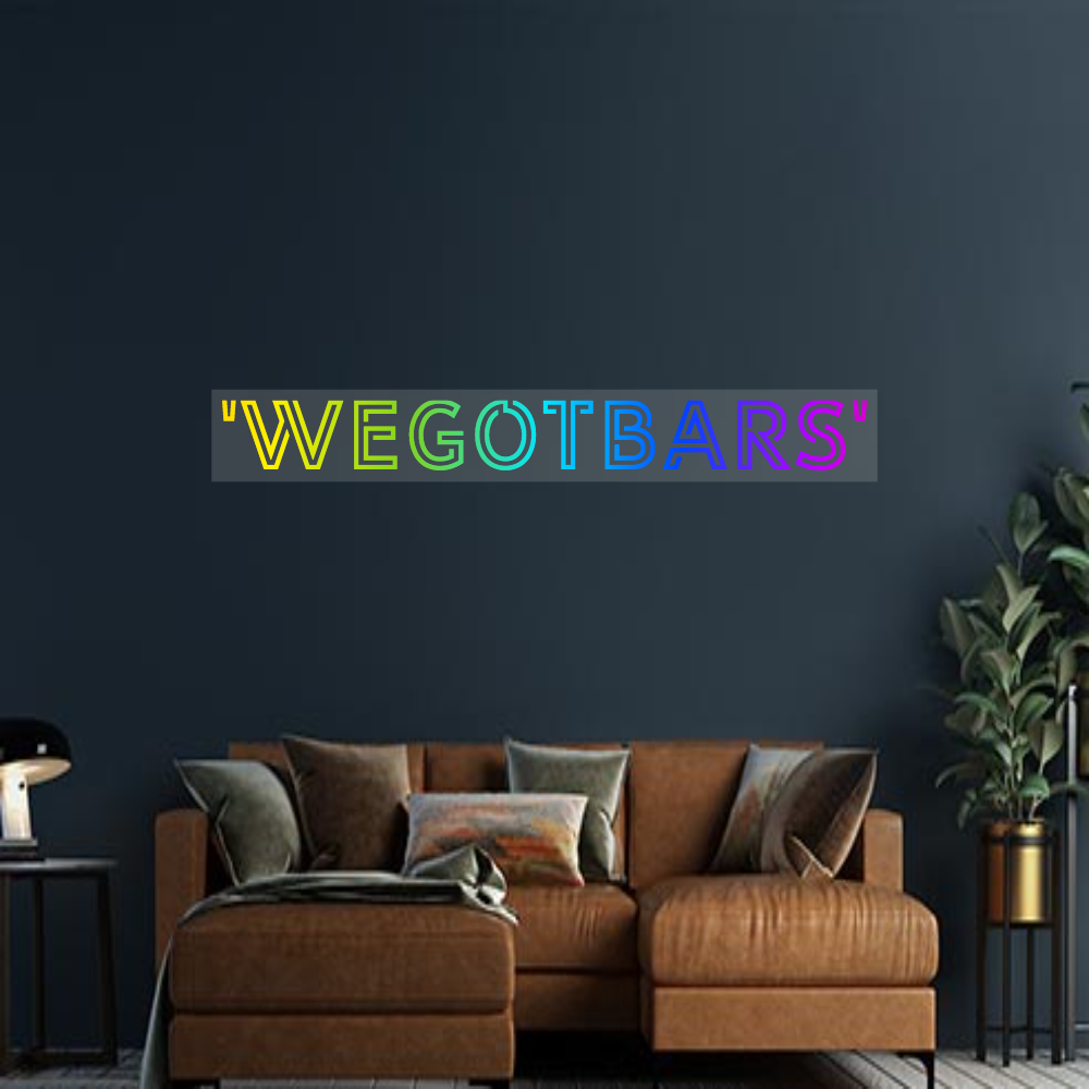 Design Your Own Sign 'WeGotbars'