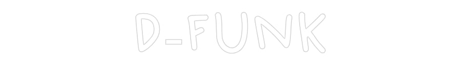Design Your Own Sign D-FUNK