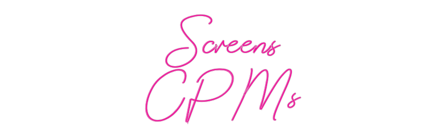 Design Your Own Sign Screens
CPMs