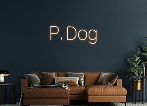 Design Your Own Sign P. Dog