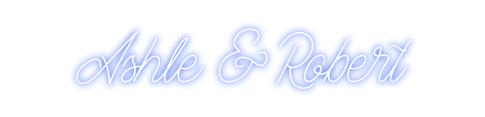 Design Your Own Sign Ashle & Robert