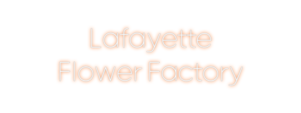 Design Your Own Sign Lafayette
Flo...