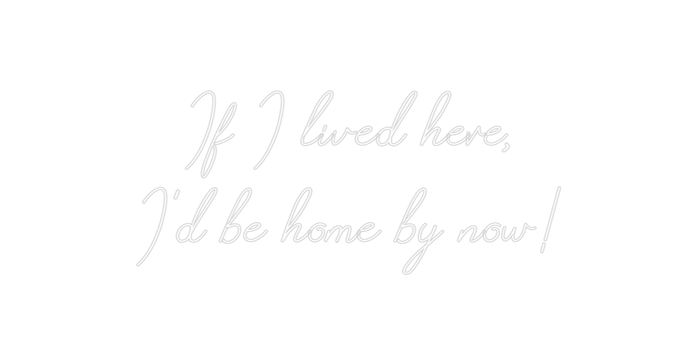 Design Your Own Sign If I lived he...