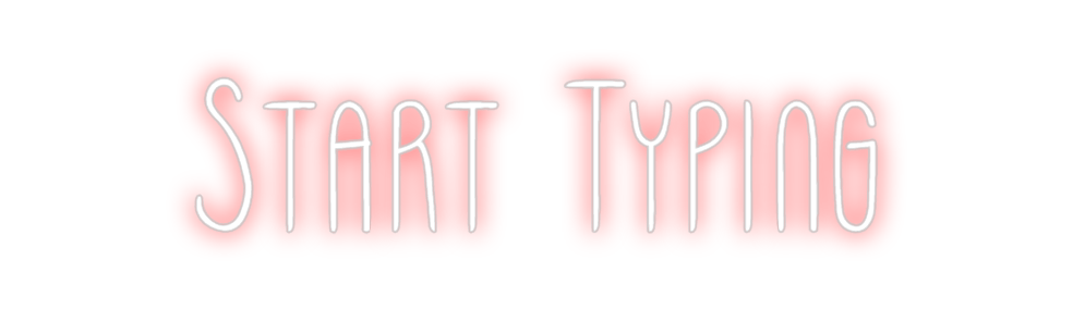 Design Your Own Sign Start Typing