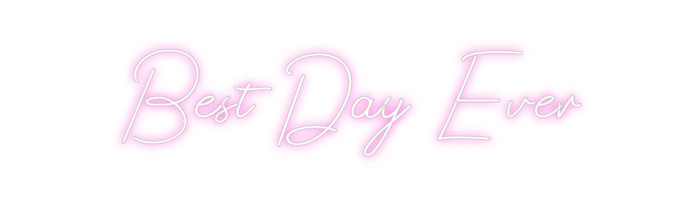 Design Your Own Sign Best Day Ever