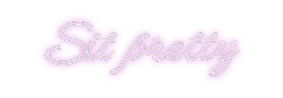 Design Your Own Sign Sit pretty