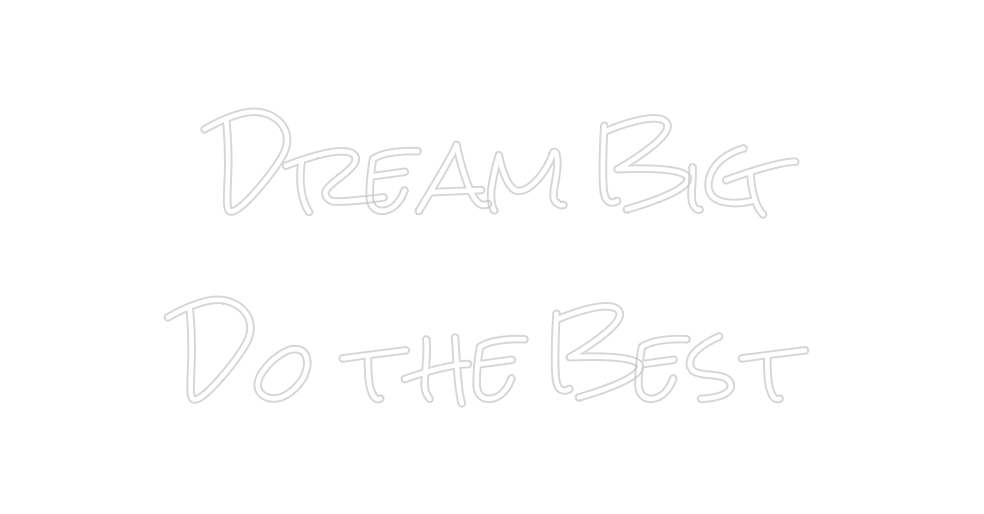 Design Your Own Sign Dream Big
Do ...