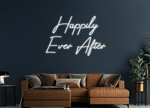 Design Your Own Sign Happily
Ever...