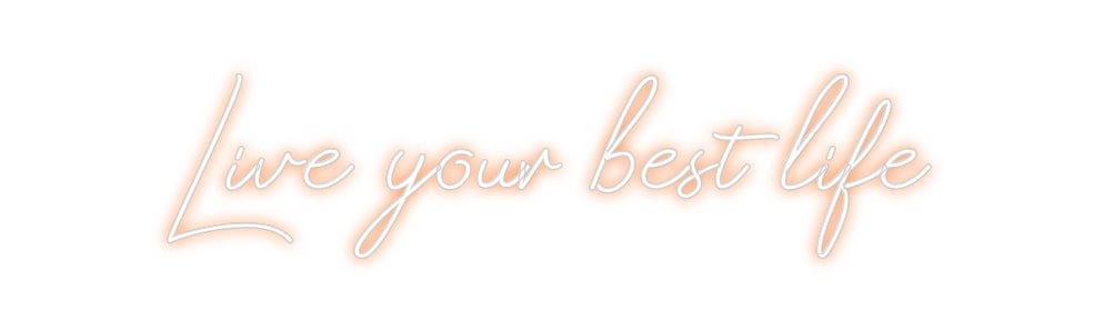 Design Your Own Sign Live your bes...