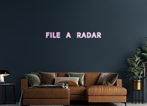 Design Your Own Sign FILE A RADAR