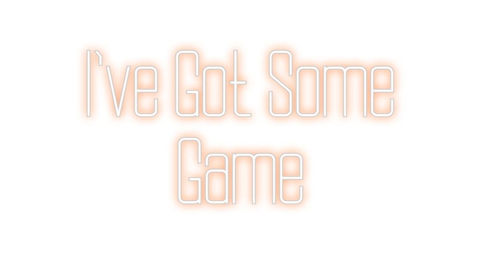 Design Your Own Sign I've Got Some...