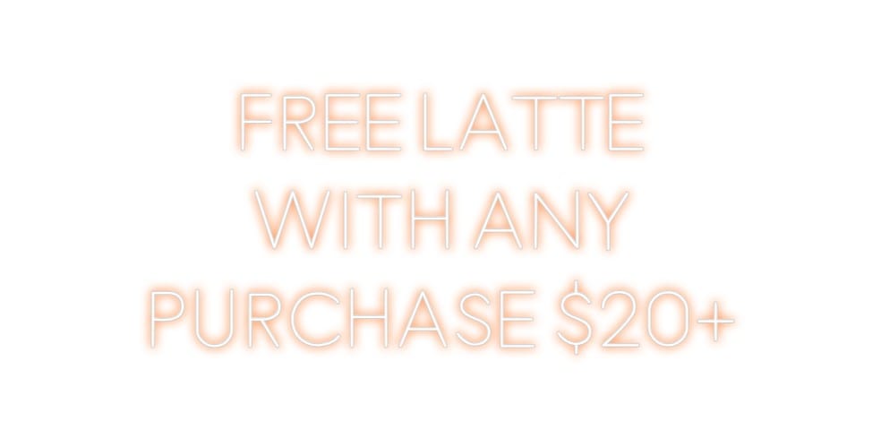Design Your Own Sign FREE LATTE
W...
