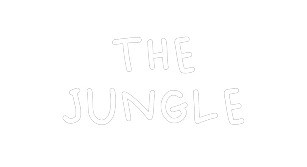 Design Your Own Sign THE
JUNGLE