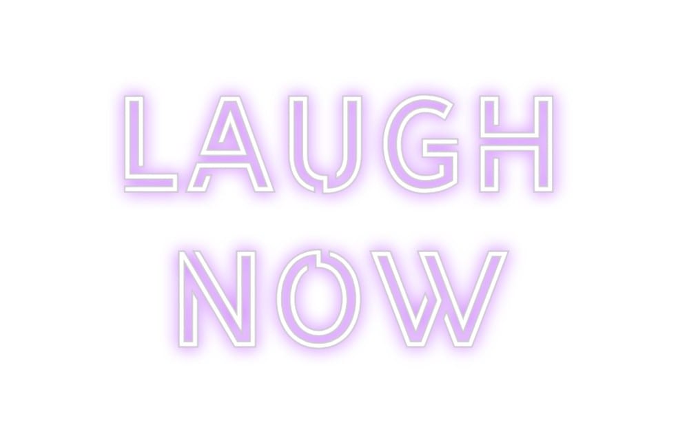 Design Your Own Sign Laugh
Now