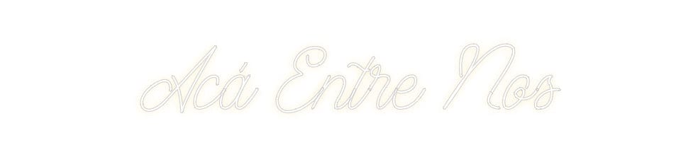 Design Your Own Sign Acá Entre Nos