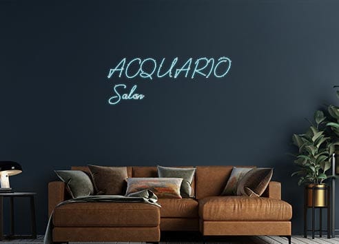 Design Your Own Sign ACQUARIO
Salon