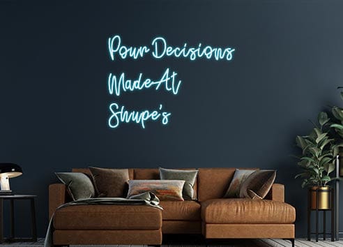 Design Your Own Sign Pour Decision...