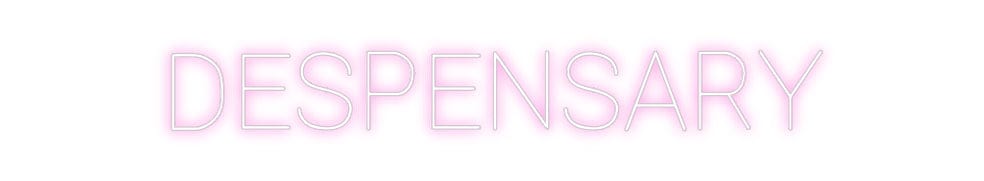 Design Your Own Sign DESPENSARY