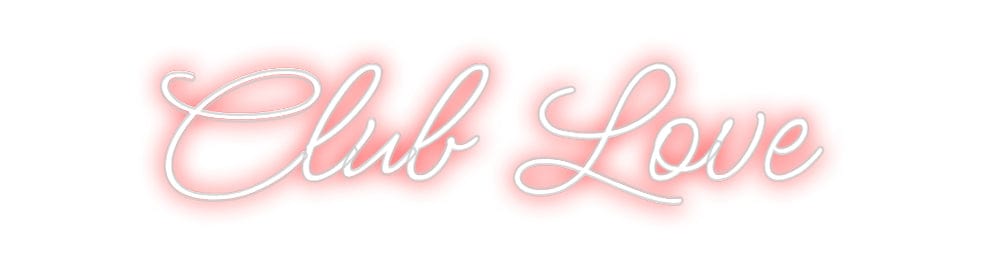 Design Your Own Sign Club Love