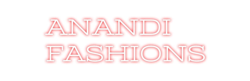 Design Your Own Sign ANANDI
FASH...