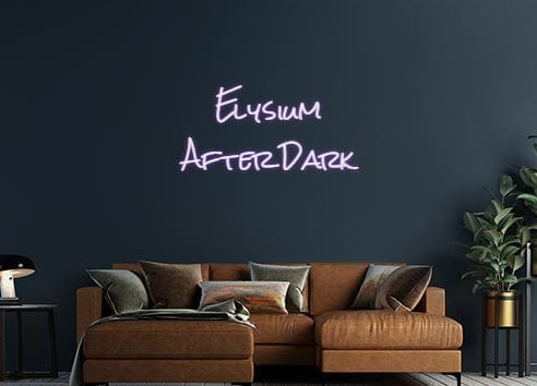 Design Your Own Sign Elysium
Aft...