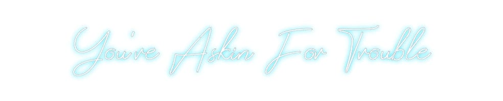 Design Your Own Sign You’re Askin ...