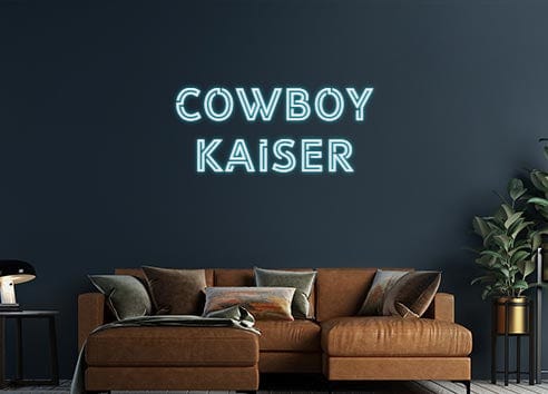 Design Your Own Sign Cowboy
Kaiser