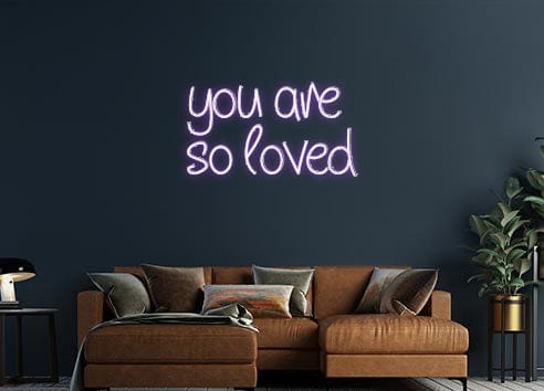 Design Your Own Sign you are
so ...