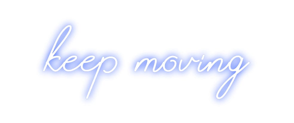 Design Your Own Sign keep moving