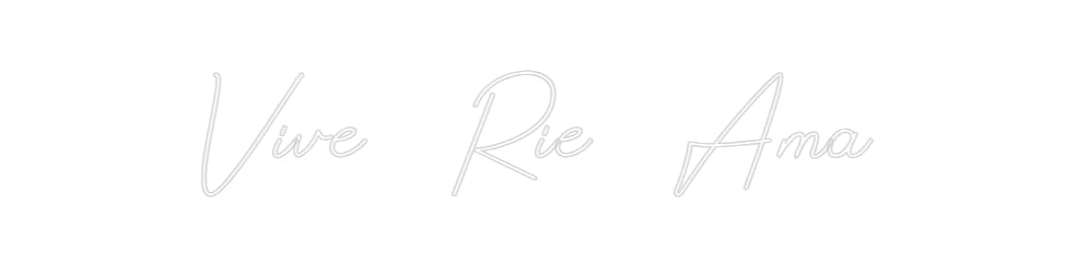 Design Your Own Sign Vive Rie ...