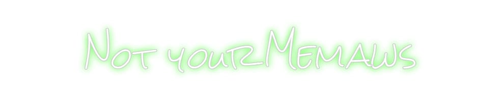 Design Your Own Sign Not your Memaws