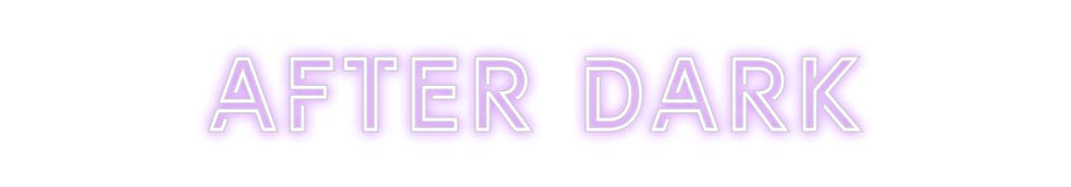 Design Your Own Sign After Dark