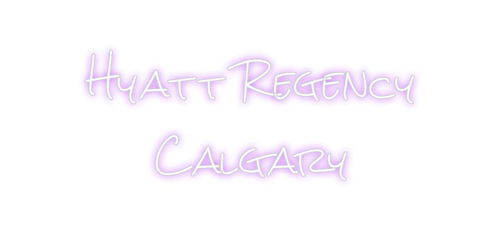 Design Your Own Sign Hyatt Regency...