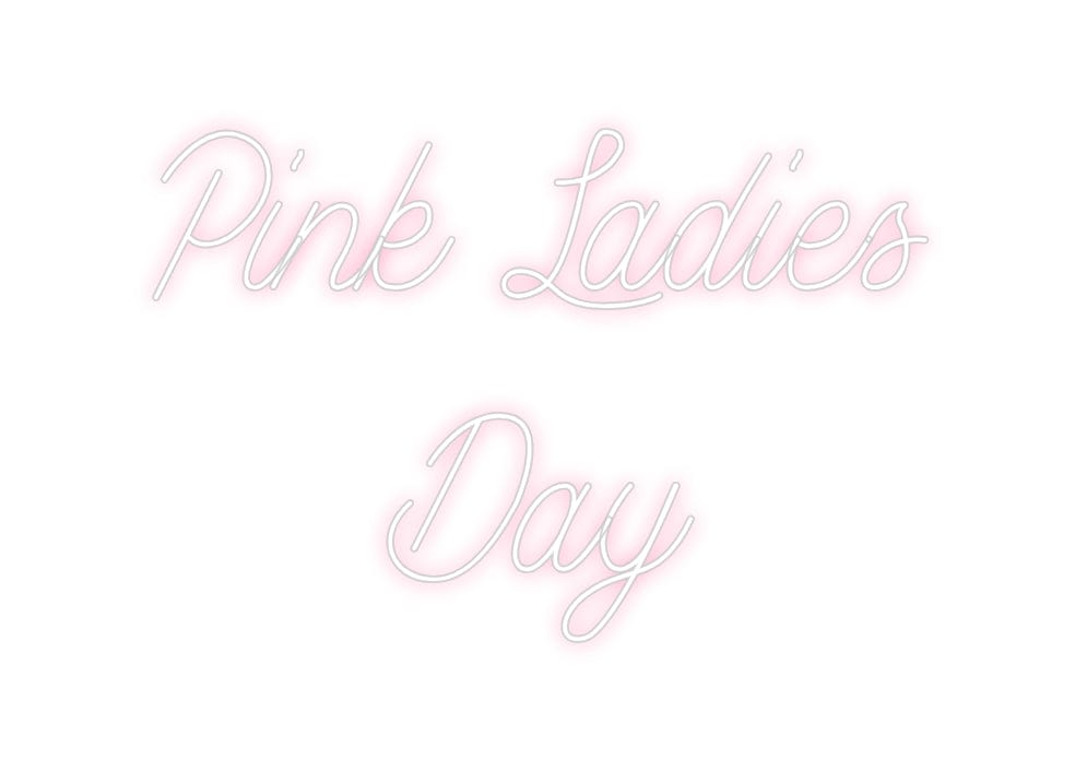 Design Your Own Sign Pink Ladies
...
