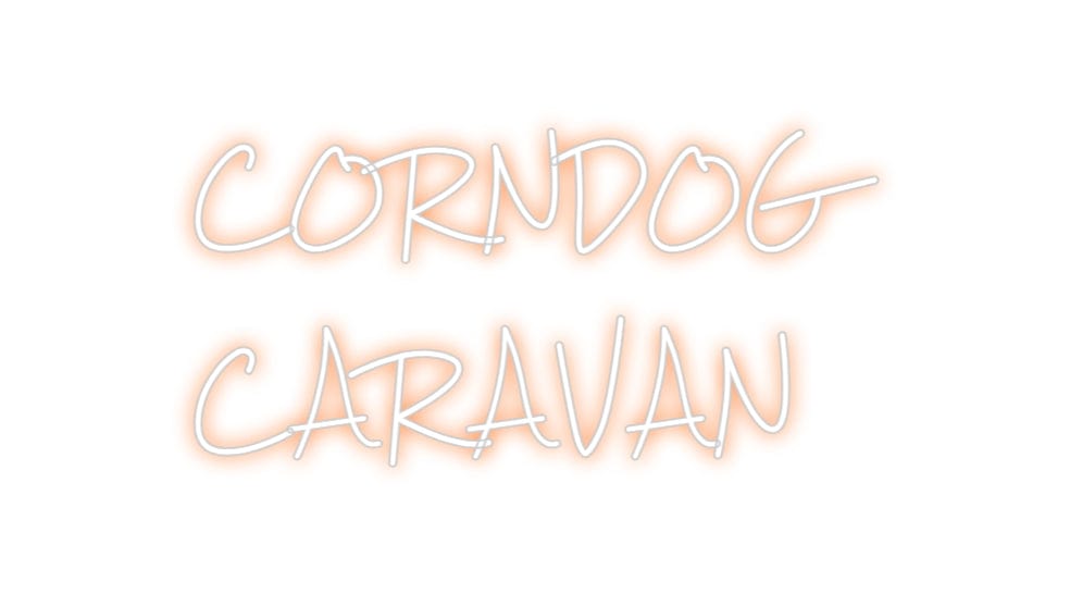 Design Your Own Sign CORNDOG
CAR...