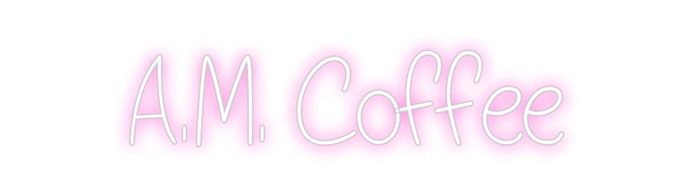 Design Your Own Sign A.M. Coffee