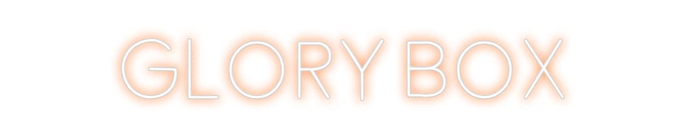 Design Your Own Sign GLORY BOX
