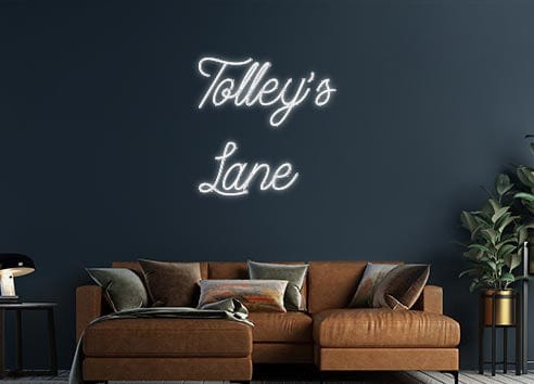 Design Your Own Sign Tolley’s
...