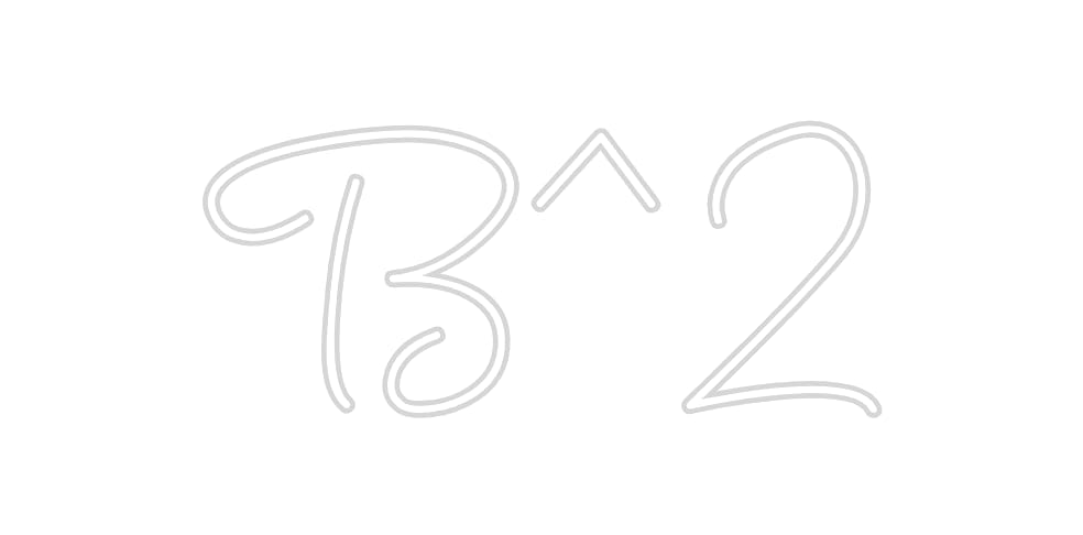 Design Your Own Sign B^2