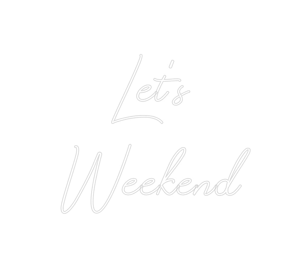 Design Your Own Sign Let’s
Weekend