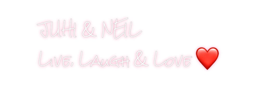 Design Your Own Sign JUHI & NEIL
...