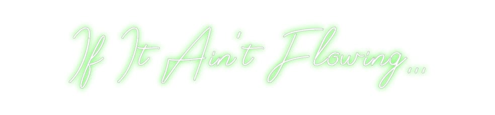 Design Your Own Sign If It Ain’t F...