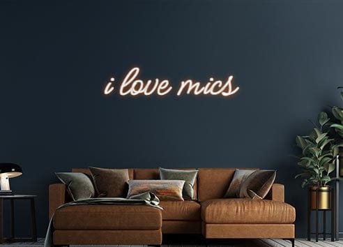 Design Your Own Sign i love mics