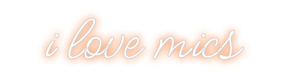 Design Your Own Sign i love mics