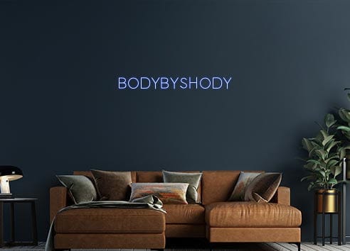 Design Your Own Sign BODYBYSHODY