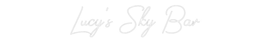 Design Your Own Sign Lucy's Sky Bar