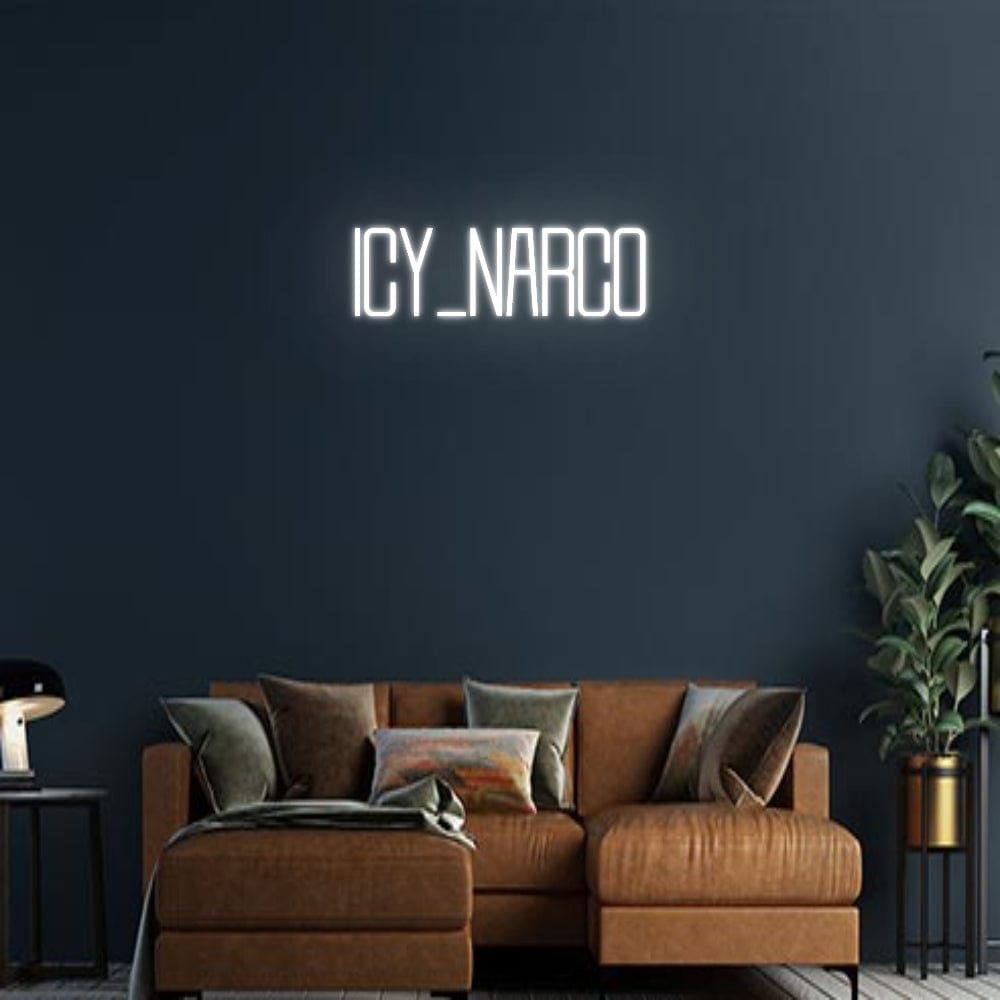 Design Your Own Sign ICY_NARCO