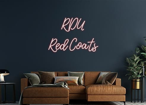 Design Your Own Sign RDU
Red Coats